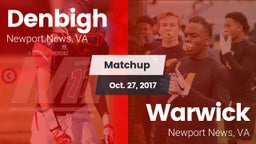 Matchup: Denbigh  vs. Warwick  2017