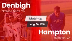 Matchup: Denbigh  vs. Hampton  2018