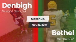 Matchup: Denbigh  vs. Bethel  2018