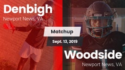 Matchup: Denbigh  vs. Woodside  2019