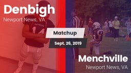 Matchup: Denbigh  vs. Menchville  2019