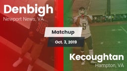 Matchup: Denbigh  vs. Kecoughtan  2019