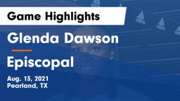 Glenda Dawson  vs Episcopal  Game Highlights - Aug. 13, 2021