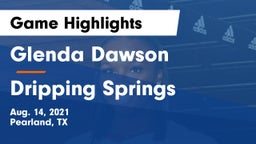 Glenda Dawson  vs Dripping Springs  Game Highlights - Aug. 14, 2021
