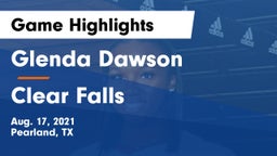 Glenda Dawson  vs Clear Falls  Game Highlights - Aug. 17, 2021