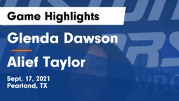 Glenda Dawson  vs Alief Taylor  Game Highlights - Sept. 17, 2021