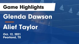 Glenda Dawson  vs Alief Taylor  Game Highlights - Oct. 12, 2021