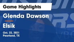 Glenda Dawson  vs Elsik Game Highlights - Oct. 22, 2021