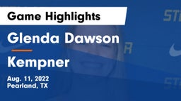 Glenda Dawson  vs Kempner Game Highlights - Aug. 11, 2022