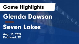 Glenda Dawson  vs Seven Lakes Game Highlights - Aug. 13, 2022