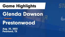 Glenda Dawson  vs Prestonwood Game Highlights - Aug. 25, 2022