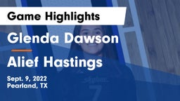 Glenda Dawson  vs Alief Hastings  Game Highlights - Sept. 9, 2022