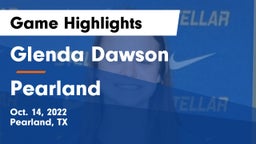 Glenda Dawson  vs Pearland  Game Highlights - Oct. 14, 2022