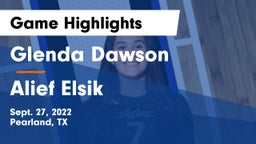 Glenda Dawson  vs Alief Elsik Game Highlights - Sept. 27, 2022