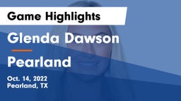 Glenda Dawson  vs Pearland  Game Highlights - Oct. 14, 2022