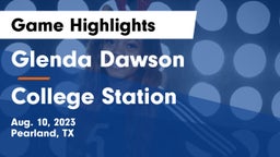 Glenda Dawson  vs College Station Game Highlights - Aug. 10, 2023