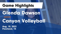 Glenda Dawson  vs Canyon Volleyball Game Highlights - Aug. 10, 2023