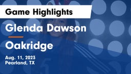Glenda Dawson  vs Oakridge Game Highlights - Aug. 11, 2023