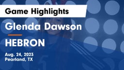 Glenda Dawson  vs HEBRON Game Highlights - Aug. 24, 2023