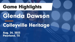 Glenda Dawson  vs Colleyville Heritage  Game Highlights - Aug. 24, 2023