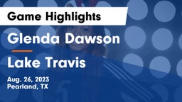 Glenda Dawson  vs Lake Travis Game Highlights - Aug. 26, 2023