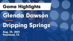 Glenda Dawson  vs Dripping Springs Game Highlights - Aug. 25, 2023