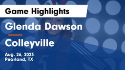 Glenda Dawson  vs Colleyville Game Highlights - Aug. 26, 2023