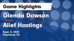 Glenda Dawson  vs Alief Hastings  Game Highlights - Sept. 8, 2023