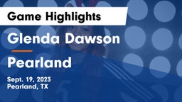 Glenda Dawson  vs Pearland  Game Highlights - Sept. 19, 2023