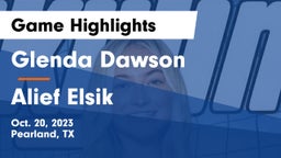 Glenda Dawson  vs Alief Elsik  Game Highlights - Oct. 20, 2023