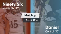 Matchup: Ninety Six vs. Daniel  2016