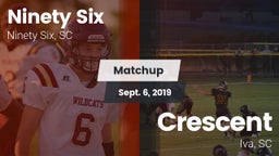 Matchup: Ninety Six vs. Crescent  2019