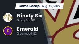 Recap: Ninety Six  vs. Emerald  2022