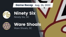 Recap: Ninety Six  vs. Ware Shoals  2022