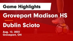 Groveport Madison HS vs Dublin Scioto  Game Highlights - Aug. 12, 2022