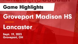 Groveport Madison HS vs Lancaster  Game Highlights - Sept. 19, 2023