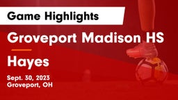 Groveport Madison HS vs Hayes  Game Highlights - Sept. 30, 2023