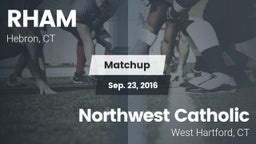 Matchup: RHAM vs. Northwest Catholic  2016