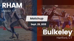 Matchup: RHAM vs. Bulkeley  2018