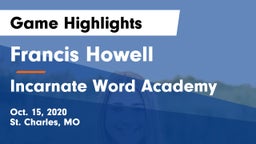 Francis Howell  vs Incarnate Word Academy  Game Highlights - Oct. 15, 2020