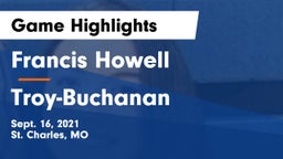 Francis Howell  vs Troy-Buchanan  Game Highlights - Sept. 16, 2021