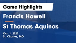 Francis Howell  vs St Thomas Aquinas Game Highlights - Oct. 1, 2022