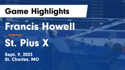 Francis Howell  vs St. Pius X  Game Highlights - Sept. 9, 2023