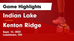 Indian Lake  vs Kenton Ridge  Game Highlights - Sept. 12, 2022