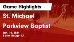 St. Michael  vs Parkview Baptist  Game Highlights - Jan. 10, 2024