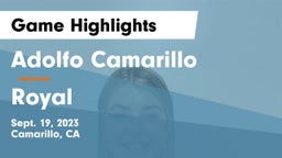 Adolfo Camarillo  vs Royal  Game Highlights - Sept. 19, 2023