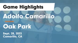 Adolfo Camarillo  vs Oak Park  Game Highlights - Sept. 28, 2023