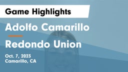 Adolfo Camarillo  vs Redondo Union  Game Highlights - Oct. 7, 2023