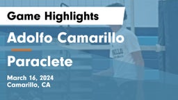 Adolfo Camarillo  vs Paraclete  Game Highlights - March 16, 2024