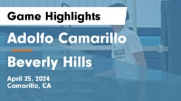 Adolfo Camarillo  vs Beverly Hills  Game Highlights - April 25, 2024